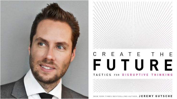jeremy gutsche createthe future