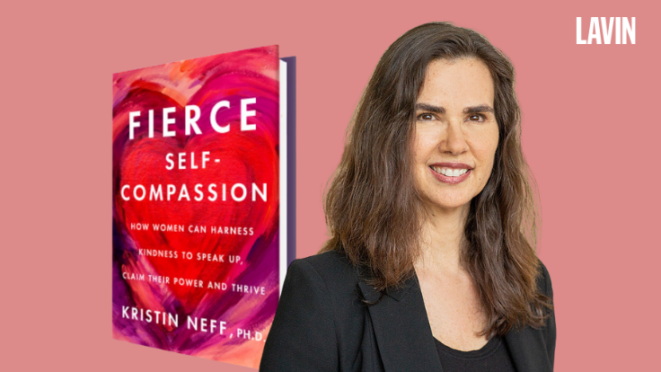 Kristin Neff: Fierce Self-Compassion Can Change Your Life, and the World